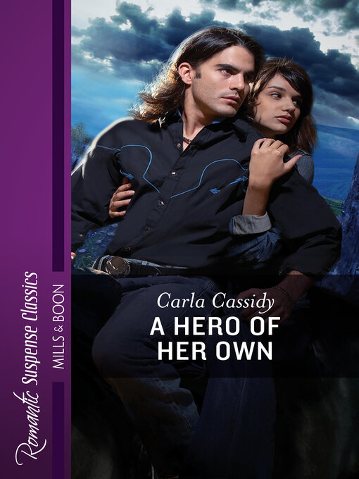 Title details for A Hero of Her Own by Carla Cassidy - Available